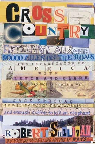 Cross Country: Fifteen Years and 90,000 Miles on the Roads and Interstates of America with Lewis and Clark (Hardcover)