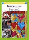 Innovative Piecing (Rodale's Successful Quilting Library) Innovative Piecing (Rodale's Successful Quilting Library)