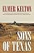 Sons of Texas by Elmer Kelton