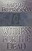 Witness For The Dead by Michael Fredrickson