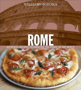 Rome: Authentic Recipes Celebrating the Foods of the World (Hardcover)
