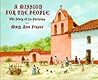 A Mission for the People: The Story Of La Purisma A Mission for the People: The Story Of La Purisma