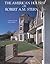 The American Houses of Robert A. M. Stern by Clive Aslet