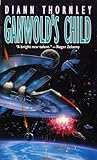 Ganwold's Child (The Unified Worlds Saga #1) Ganwold's Child (The Unified Worlds Saga #1)