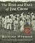 The Rise and Fall of Jim Crow by Richard Wormser
