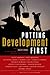 Putting Development First: The Importance of Policy Space in the WTO and International Financial Institutions