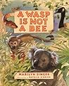 A Wasp Is Not a Bee