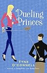 Dueling Princes by Tyne O'Connell Dueling Princes by Tyne O'Connell