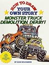 How To Draw Your Own Story: Monster Truck Demolition Derby