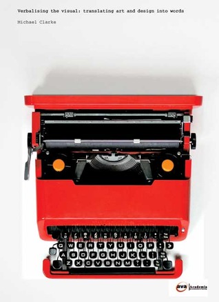 Verbalising the Visual: Translating Art and Design into Words (Paperback)