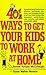 401 Ways to Get Your Kids to Work at Home by Bonnie Runyan McCullough