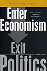 Enter Economism, Exit Politics: Experts, Economic Policy and the Political