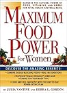 Maximum Food Power for Women: Harness the Power of Food, Vitamins, and Herbs for Optimum Health and Total Well-Being
