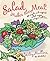 Salad Makes the Meal by Wiley Mullins