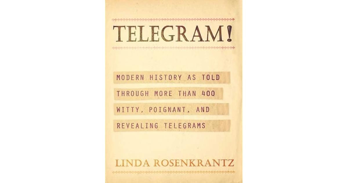 Telegram! Modern History as Told Through More than 400 Witty, Poignant