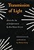 Transmission of Light (Denkoroku): Zen in the Art of Enlightenment