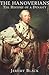 The Hanoverians: The History Of A Dynasty