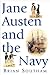 Jane Austen and the Navy by B.C. Southam