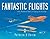 Fantastic Flights by Patrick O'Brien