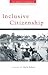 Inclusive Citizenship by Naila Kabeer