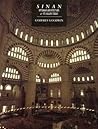 Sinan: Ottoman Architecture And Its Values Today
