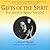 Gifts of the Spirit: True S...
