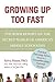 Growing Up Too Fast: The Se...