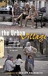 The Urban Village...