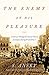 The Enemy at His Pleasure by S. Ansky The Enemy at His Pleasure by S. Ansky