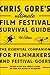 Chris Gore's Ultimate Film Festival Survival Guide by Chris Gore
