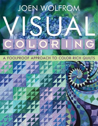 Visual Coloring: A Foolproof Approach to Color-Rich Quilts