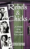Rebels and Chicks: A History of the Hollywood Teen Movie