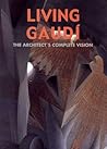 Living Gaudi: The Architect's Complete Vision