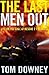 The Last Men Out: Life on t...