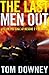 The Last Men Out by Tom Downey