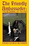 The Friendly Ambassador: The Beginning of the End