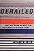 Derailed: What Went Wrong and What to Do About America's Passenger Trains