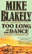 Too Long at the Dance: The sequel to 'Shortgrass Song'