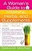 A Woman's Guide to Vitamins...