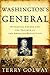 Washington's General: Nathanael Greene and the Triumph of the American Revolution