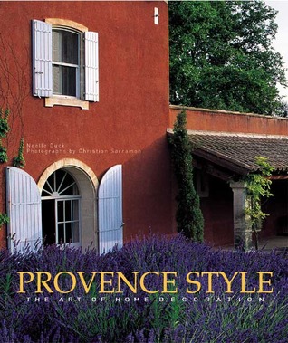 Provence Style: The Art of Home Decoration (Hardcover)