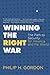 Winning the Right War by Philip H. Gordon