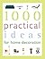 1000 Practical Ideas for Home Decoration