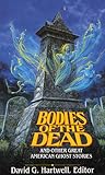 Bodies of the Dead & Other Great American Ghost Stories Bodies of the Dead & Other Great American Ghost Stories