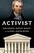 The Activist: John Marshall, "Marbury v. Madison", and the Myth of Judicial Review