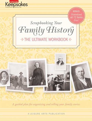 Creating Keepsakes: Scrapbooking Your Family History: (Leisure Arts #4295)