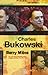 Charles Bukowski by Barry Miles