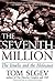 The Seventh Million by Tom Segev The Seventh Million by Tom Segev