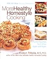 More Healthy Homestyle Cooking: Family Favorites You'll Make Again And Again More Healthy Homestyle Cooking: Family Favorites You'll Make Again And Again