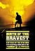 Birth of the Bravest: A History of the New York Fire Department From 1609 To 1887